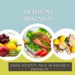 Detox po praznikih: Kako očistiti telo in povrniti energijo